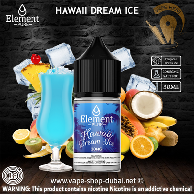 ELEMENT PURE - HAWAII DREAM ICE SALTNIC 30ML - Vape Here Store