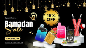 Ramadan Offers & Discount at vape Here Store UAE Dubai
