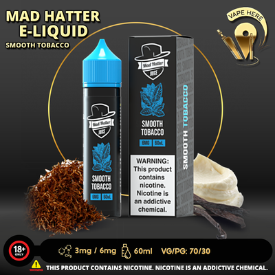 SMOOTH TOBACCO - E-LIQUIDS 60ML / MAD HATTER - Vape Here Store
